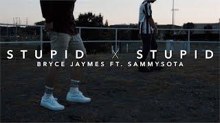 Stupid Stupid | Bryce Jaymes ft. SammySota (Dir. by @Aglow.Cinematics)