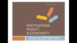  Control and accountability of IP, investigational product in clinical trials