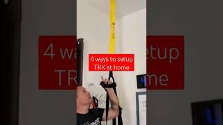 4 ways to setup your TRX at home! #trx #trxtraining #fitness #totalbodyworkout