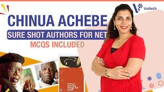 Chinua Achebe | Sure Shot Authors for NET SET | Heena Wadhwani | Vallath