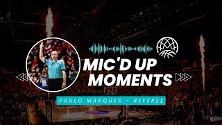 "REBOUND FOR ME!" Mic'd Up Moments - Paulo Marques - Referee - Basketball Champions League