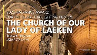 The Church of Our Lady of Laeken - 2023 IALD Radiance Award for Excellence in Lighting Design