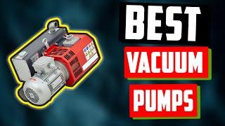 Top Best Vacuum Pumps - 5 Best Ones Always