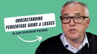 Understanding Percentage Gains & Losses on your Investment Portfolio