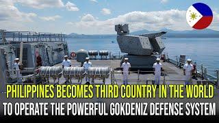 PHILIPPINES BECOMES THIRD COUNTRY IN THE WORLD TO OPERATE THE POWERFUL GOKDENIZ DEFENSE SYSTEM