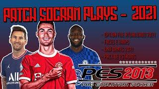 PES 2013: PATCH SOCRAM PLAYS 2021! PC FRACO!