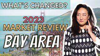 2023 Real Estate Bay Area Market Review: What's Changed?