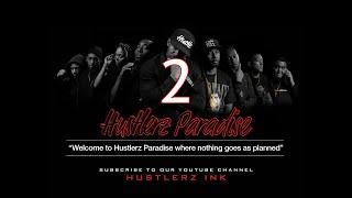 Hustlerz Paradise Episode 2 "It's here now, what we going to do"