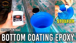 STEELFLEX SUPER SLICK 2000 BOTTOM COATING EPOXY - 1436 Jon Boat Project Build