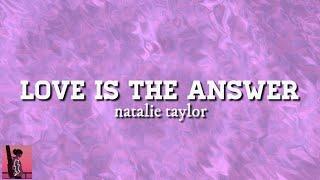 Love Is The Answer ( slowed + reverb ) Natalie Taylor