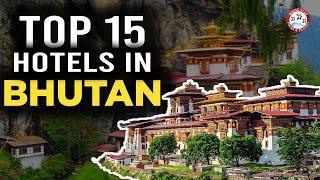 Top 15 Hotels In Bhutan - Best Hotels & Resorts to Stay in Bhutan for Vacation