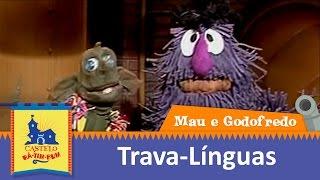 Mau e Godofredo | Trava-línguas