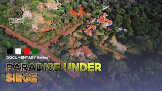 PARADISE UNDER SIEGE | Documentary series | money, wealth & order