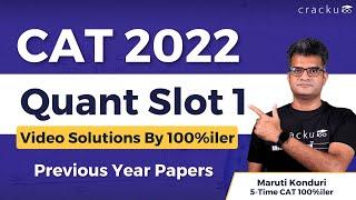 CAT 2022 Quant (Slot-1) Video Solutions | CAT Previous Year Paper Solutions By Maruti Sir