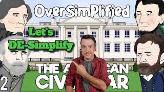 Oversimplified - American Civil War (Part 2) - Historian Reaction