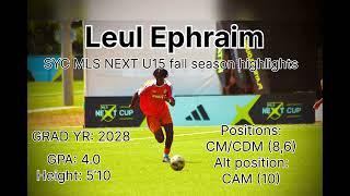 Leul Ephraim SYC MLS Next U15 soccer highlights