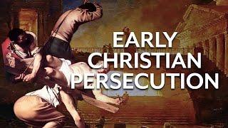 Early Christian Persecution