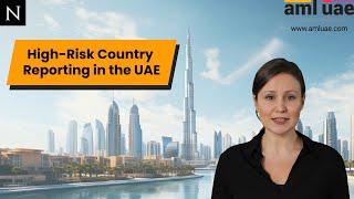 High-Risk Country Reporting in the UAE | AML UAE