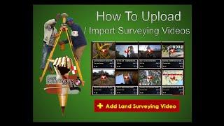 ️ How to Easily Import / Upload Your Land Surveying Videos to Land Surveyors United Community