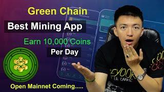 Green Chain Best Mining Project | Earn 10,000 Coins Per Day | Green Chain Mainnet Coming | 100X App