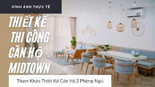 [Hình Ảnh Thực Tế] Thi Công Nội Thất Chung Cư 2 Phòng Ngủ Midtown | TRÒN DECOR