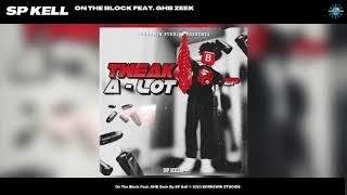 SP Kell - ON THE BLOCK (Official Audio) Feat. GHB Zeek