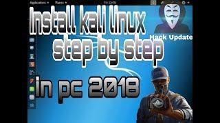 Latest kali linux installation tutorial 2018 (step by step ) hackupdate