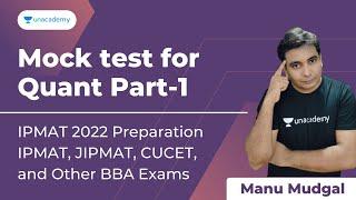 Mock test for IPMAT Quant | IPMAT Preparation | IPMAT, JIPMAT, CUCET, and Other BBA Exam