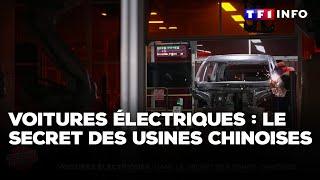 Voitures électriques : le secret des usines chinoises｜TF1 INFO