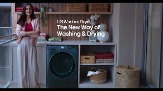 The New Way of Washing & Drying with LG Washer Dryer