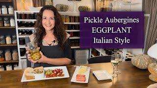 Preserve Eggplants / Pickled Aubergine Italian Recipe