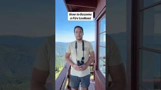 This is how to become a fire lookout #firelookout #firewatch #howto #mountains #forestservice