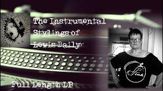 The Instrumental Stylings of Lewis Bailey review