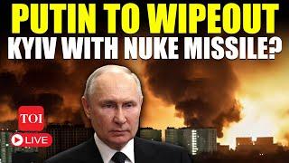 LIVE | Putin To WIPE OFF Kyiv From Global Map With This Powerful New Nuclear Missile?