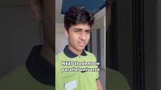 NEET STUDENTS IN PARALLEL UNIVERSE #neet #aiims #mbbs #jee #jeemains #jeeadvanced #allen #biology