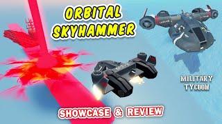 ORBITAL SKYHAMMER Showcase & Review in Military Tycoon Roblox