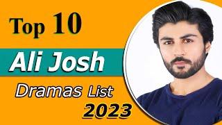 Top 10 Best Ali Josh Dramas List | Ali josh new dramas | most watched tv shows of all time