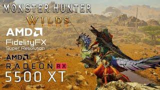 Monster Hunter Wilds FSR RX 5500 XT Ryzen 5 5600X 1080p - All Settings