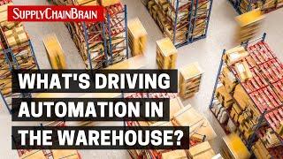 What's Driving Automation in the Warehouse?