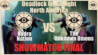 Hydra Nation vs The Unknown Omens | Deadlock Fight Night #4 - North America