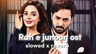 Rah e junoon ost (slowed x reverb) use headphones 