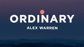 Alex Warren - Ordinary (Lyrics)
