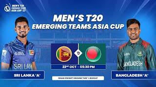 Sri Lanka 'A' vs Bangladesh 'A' | Match 10 | Men's T20 Emerging Teams Asia Cup