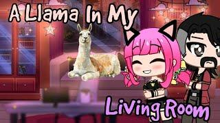 Llama In My Living Room *GCMV* (recreating my first youtube video)