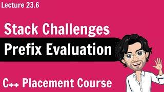 Prefix Expression Evaluation | C++ Placement Course | Lecture 23.5