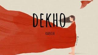 Dekho (LYRICS) - Kaavish