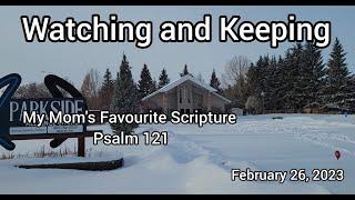 February 26, 2023  Watching and Keeping   Psalm 121