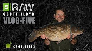 THE CROC FILES- TBT- VLOG FIVE | TA|RAW | Scott Lloyd | Carp Fishing