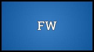 FW Meaning