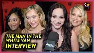 THE MAN IN THE WHITE VAN Interviews with Ali Larter, Madison Wolfe, Brec Bassinger, Skai Jackson